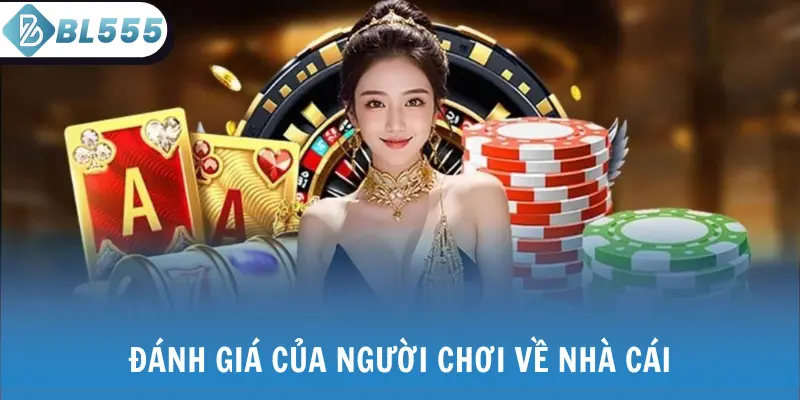 Đánh giá của người chơi về nhà cái